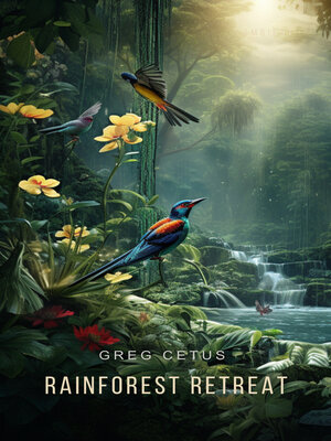 cover image of Rainforest Retreat